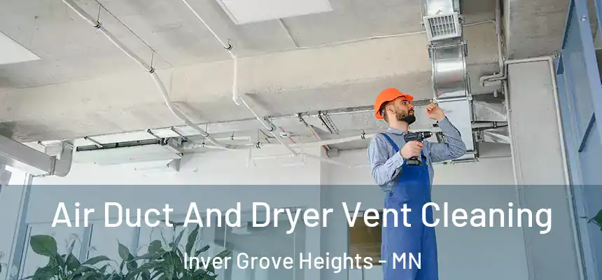  Air Duct And Dryer Vent Cleaning Inver Grove Heights - MN