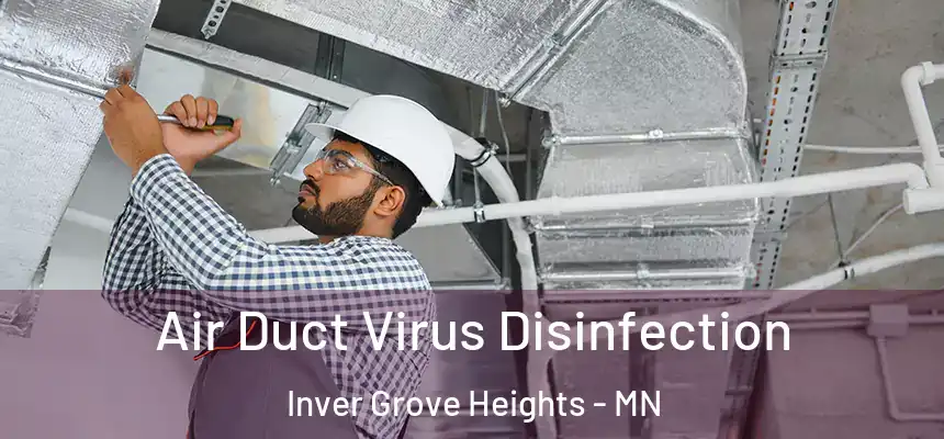 Air Duct Virus Disinfection Inver Grove Heights - MN