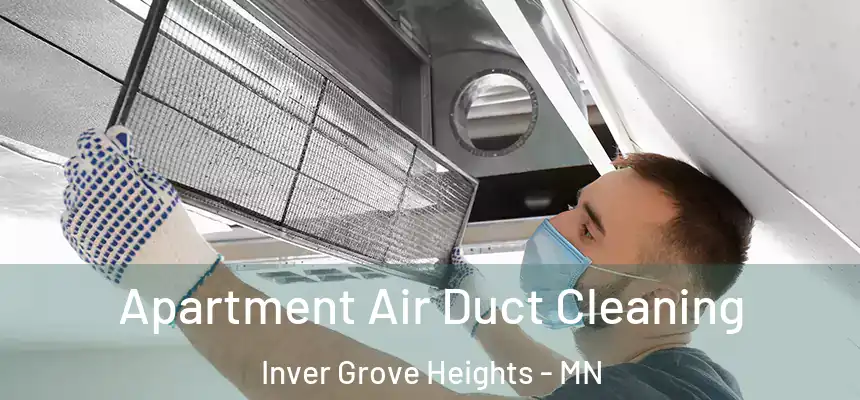  Apartment Air Duct Cleaning Inver Grove Heights - MN