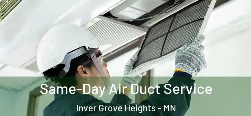  Same-Day Air Duct Service Inver Grove Heights - MN