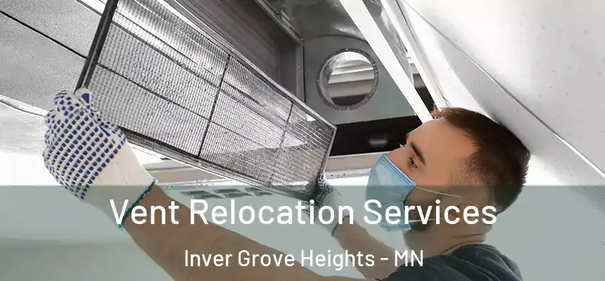  Vent Relocation Services Inver Grove Heights - MN